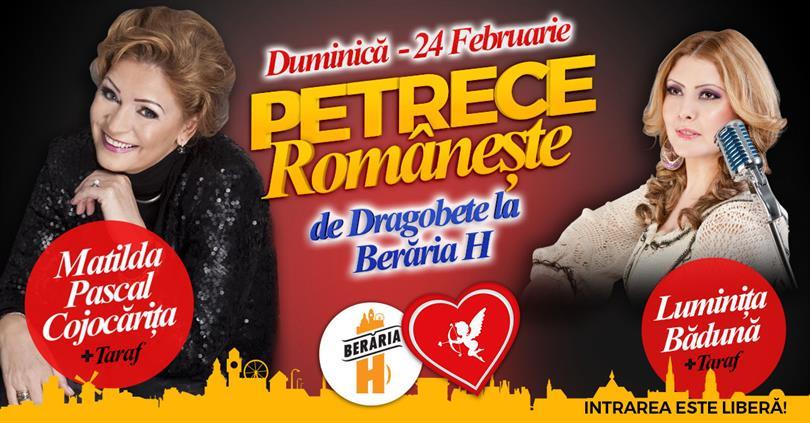 Concert Petrece Românește de Dragobete la Berăria H, duminică, 24 februarie 2019 14:00, Beraria H