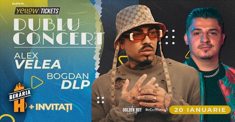 Concert Dublu concert cu Alex Velea x Bogdan DLP + invitați, Friday, 20 January 2023 18:30, Beraria H