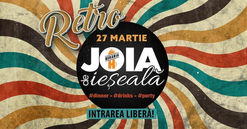 Concert Joia de ieșeală #retro: Dinner > Drinks > Party, joi, 27 martie 2025 17:00, Beraria H