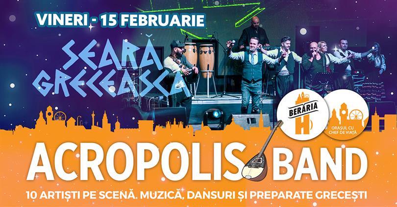 Concert Seară Grecească: Acropolis Band // 15 februarie // Berăria H, vineri, 15 februarie 2019 22:00, Beraria H