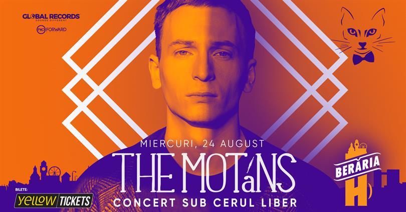 Concert The Motans - Concert sub cerul liber | #PrimaDată #PeTerasă, miercuri, 24 august 2022 17:45, Beraria H