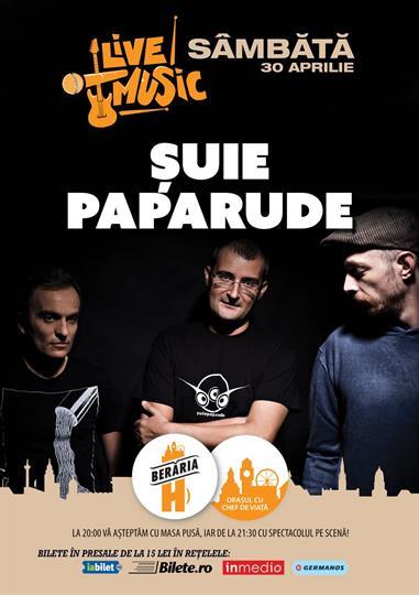 Concert Şuie Paparude, sâmbătă, 30 aprilie 2016 20:00, Beraria H