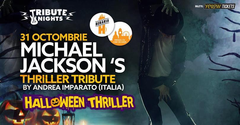 Concert Michael Jackson's Thriller Tribute // Halloween Special - 31 octombrie, marți, 31 octombrie 2023 18:00, Beraria H