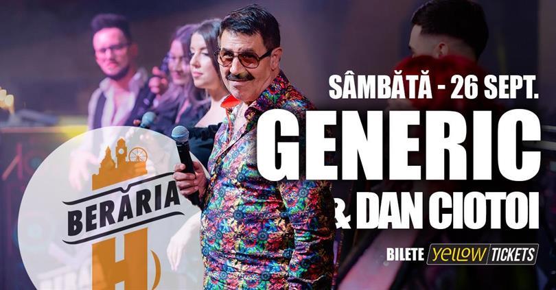 Concert Dan Ciotoi & Generic LIVE | 26 septembrie, sâmbătă, 26 septembrie 2026 20:30, Berăria H