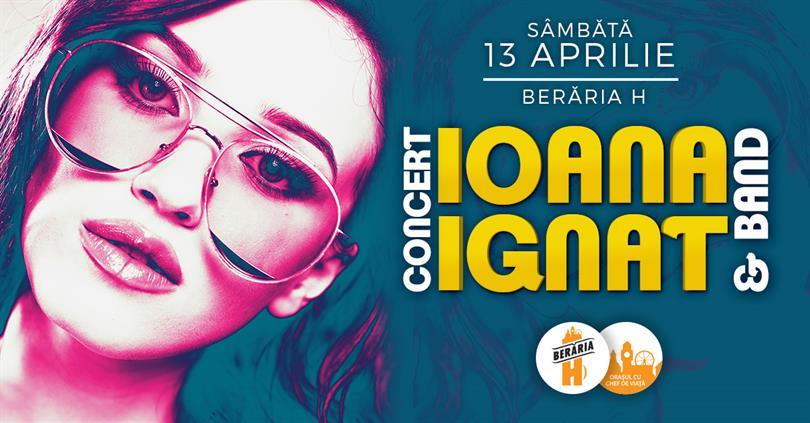 Concert Ioana Ignat // 13 aprilie // Berăria H, sâmbătă, 13 aprilie 2019 18:00, Beraria H