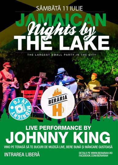 Concert Jamaican Nights by the Lake cu Johnny King, sâmbătă, 11 iulie 2015 20:00, Beraria H