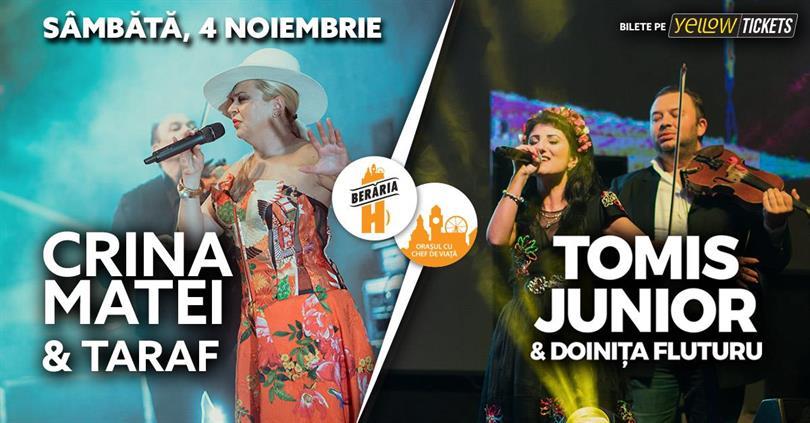 Concert Dublu Show: Crina Matei & Taraf // Tomis Junior & Doinița Fluturu, sâmbătă, 04 noiembrie 2023 19:30, Beraria H