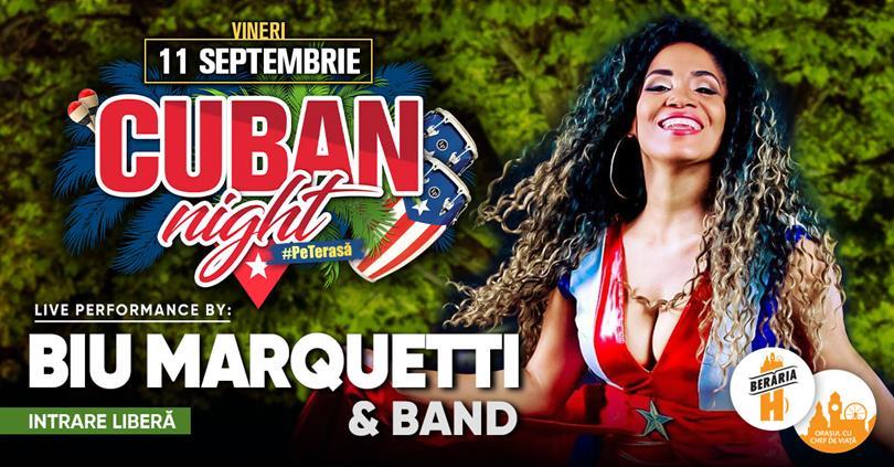 Concert Cuban Night #PeTerasă - Biu Marquetti & Band, vineri, 11 septembrie 2020 18:45, Beraria H