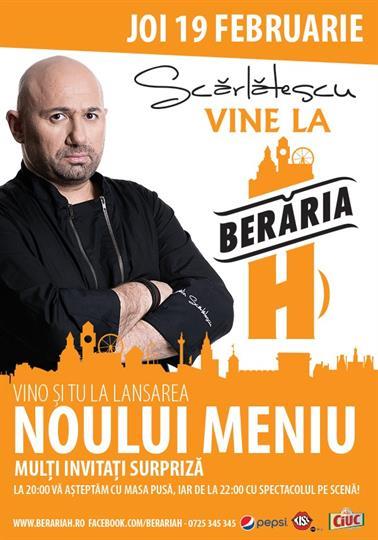 Concert Scarlatescu vine la Beraria H - lansare meniu, joi, 19 februarie 2015 20:00, Beraria H