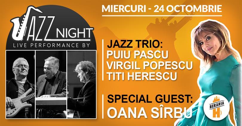 Concert Jazz Night #LIVE w/ Oana Sîrbu & Jazz Trio, miercuri, 24 octombrie 2018 19:30, Beraria H